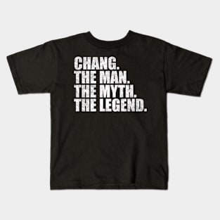 Chang Legend Chang Family name Chang last Name Chang Surname Chang Family Reunion Kids T-Shirt